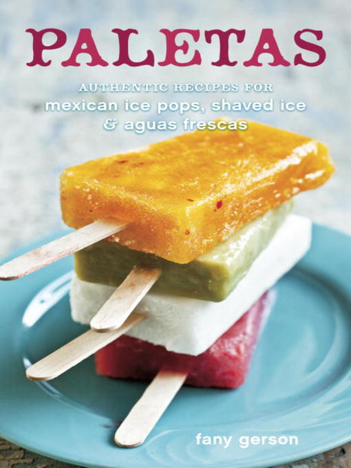 Title details for Paletas by Fany Gerson - Available
